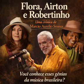 Flora, Airton e Robertinho